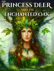 The Princess Deer and the Enchanted Oak cover image