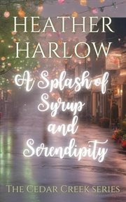 A Splash of Syrup and Serendipity cover image