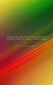 Magical Money Phenomena : Clean Sweep Part 1 Program cover image