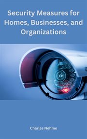 Security Measures for Homes, Businesses and Organisations cover image