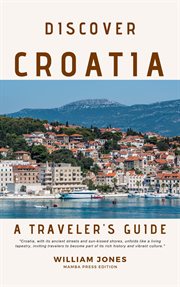 Discover Croatia : A Traveler's Guide cover image