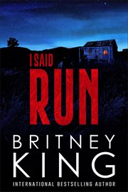 I Said Run : A Psychological Thriller cover image