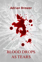 Blood Drops as Tears cover image