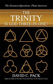 The Trinity Is God : Three-In-One? cover image