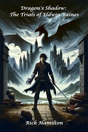 Dragon's Shadow : The Trials of Eldwin Baines cover image