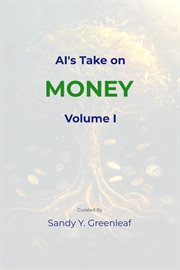 AI's Take on Money, Volume I cover image