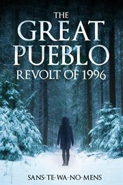 The Great Pueblo Revolt of 1996 cover image