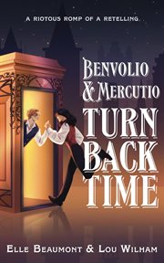 Benvolio & Mercutio Turn Back Time cover image