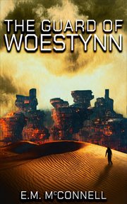 The Guard of Woestynn : Woestynn cover image