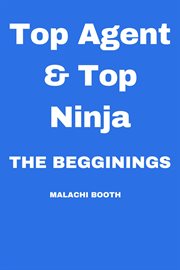 Top Agent & Top Ninja : The Beginnings cover image