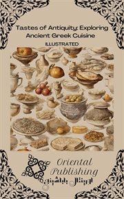 Tastes of Antiquity : Exploring Ancient Greek Cuisine cover image