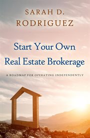 Start Your Own Real Estate Brokerage cover image