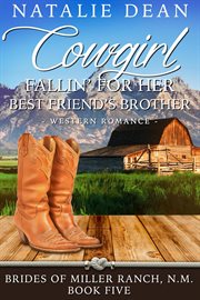 Cowgirl Fallin' for Her Best Friend's Brother cover image