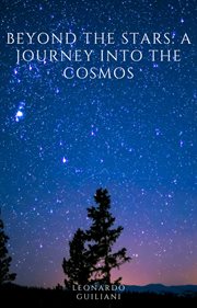 Beyond the Stars a Journey Into the Cosmos cover image