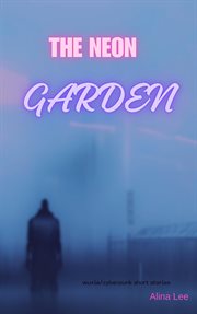 The Neon Garden cover image