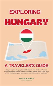 Exploring Hungary : A Traveler's Guide cover image