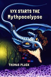 Vyx Starts the Mythpocalypse cover image
