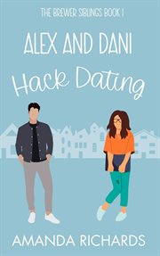 Alex and Dani Hack Dating cover image