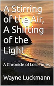 A Stirring of the Air, a Shifting of the Light cover image