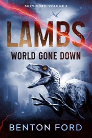 Lambs : World Gone Down (Survivors Volume 2) cover image