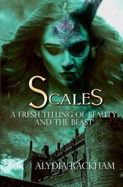 Scales : A Fresh Telling of Beauty and the Beast cover image