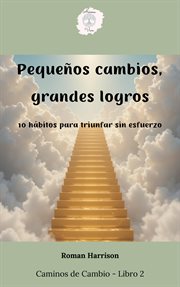 Pequeños Cambios, Grandes Logros cover image