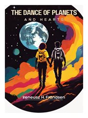 The Dance of Planets and Hearts cover image