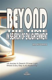 Beyond the Time : In Search of Enlightenment cover image