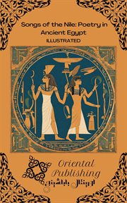 Songs of the Nile Poetry in Ancient Egypt cover image