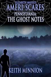 Ameri-scares: Pennsylvania: The Ghost Notes cover image