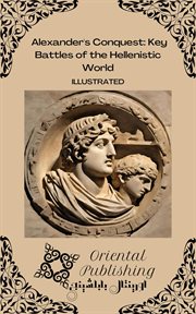 Alexander's Conquest Key Battles of the Hellenistic World cover image