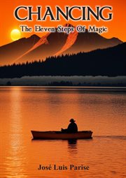 Chancing : The Eleven Steps of Magic cover image