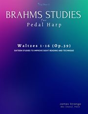Brahms Studies for Pedal Harp : Waltzes 1-16, Op.39 cover image