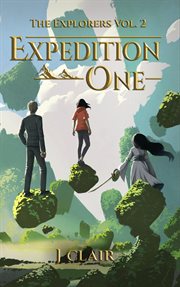 Expedition One : Fantasy World: The Explorers cover image