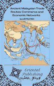 Ancient Malaysian Trade Routes : Commerce and Economic Networks cover image