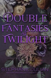Double Fantasies at Twilight : Divine Desires cover image