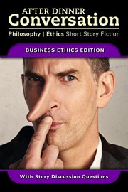 After Dinner Conversation : Business Ethics cover image