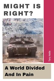 Might Is Right? : A World Divided And In Pain cover image