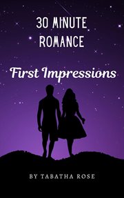 30 Minute Romance- First Impressions cover image
