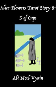 5 of cups. Alice Flowers tarot cover image