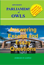 Adipo Sidang's Parliament of owls : answering excerpt and essay questions cover image