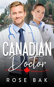 Canadian Doctor : Midlife Crisis Contemporary Romance cover image