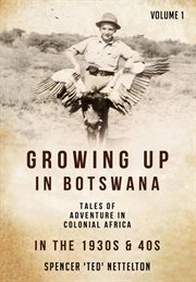 Growing up in Botswana in the 1940s and 50s cover image