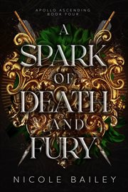 A Spark of Death and Fury : Apollo Ascending cover image
