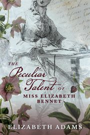 The Peculiar Talent of Miss Elizabeth Bennet cover image