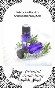 Introduction to Aromatherapy Oils cover image