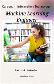 "Careers in Information Technology : Machine Learning Engineer" cover image