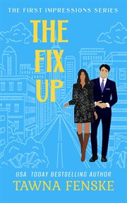The Fix Up : First Impressions cover image