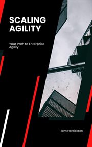 Scaling Agility: Your Path to Enterprise Agility cover image