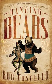 The Dancing Bears: Queer Fables for the End Times cover image